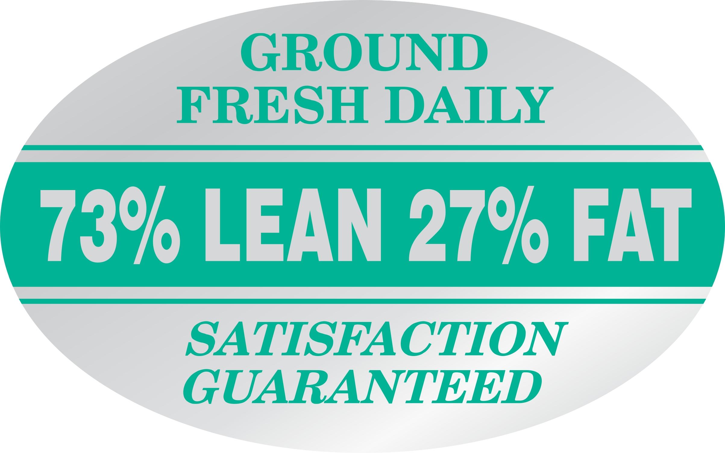 Ground Fresh Daily 73% Lean 27% Fat Meat Grinds Label 1.25X2 IN White Green Silver Oval 500 Count/Roll 5 Rolls/Sleeve