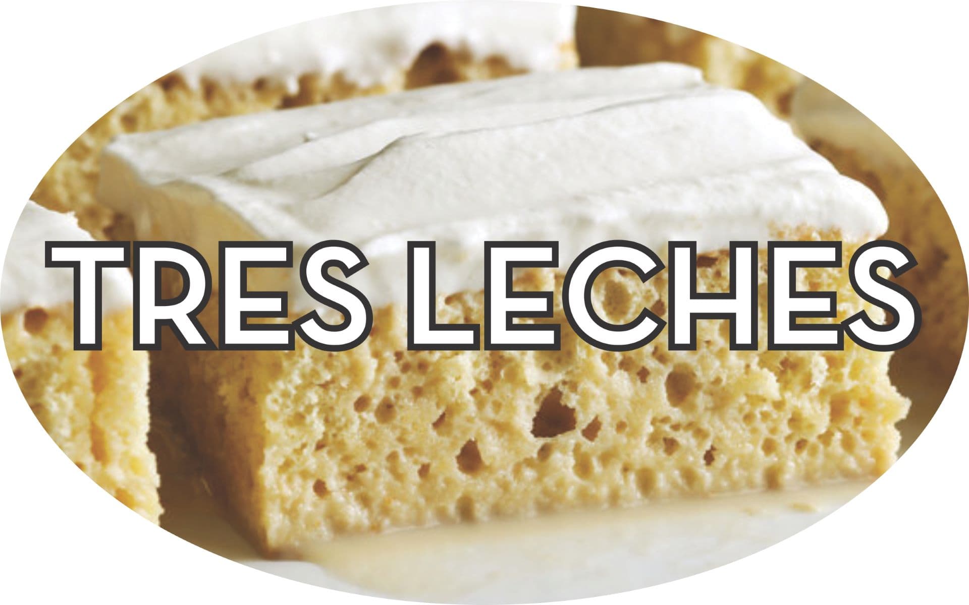 Tres Leches Bakery Flavor Label 1.25X2 IN Oval 4 Color Process 500 Count/Roll 20 Rolls/Case 10000 Count/Case