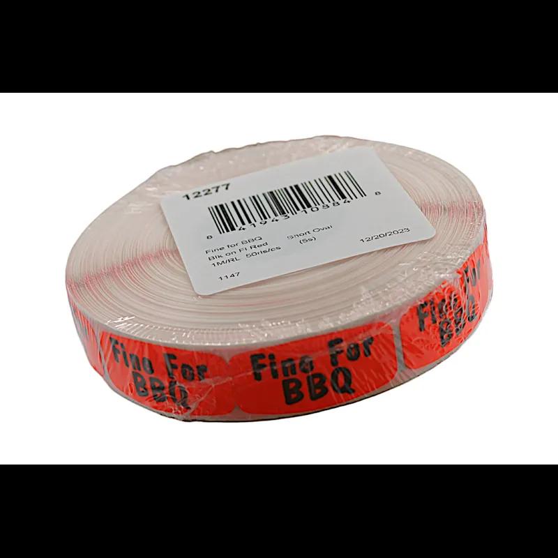 Fine For BBQ Label Black Fluorescent Red Short Oval Dayglo 1000 Count/Roll 50 Rolls/Case 50000 Count/Case
